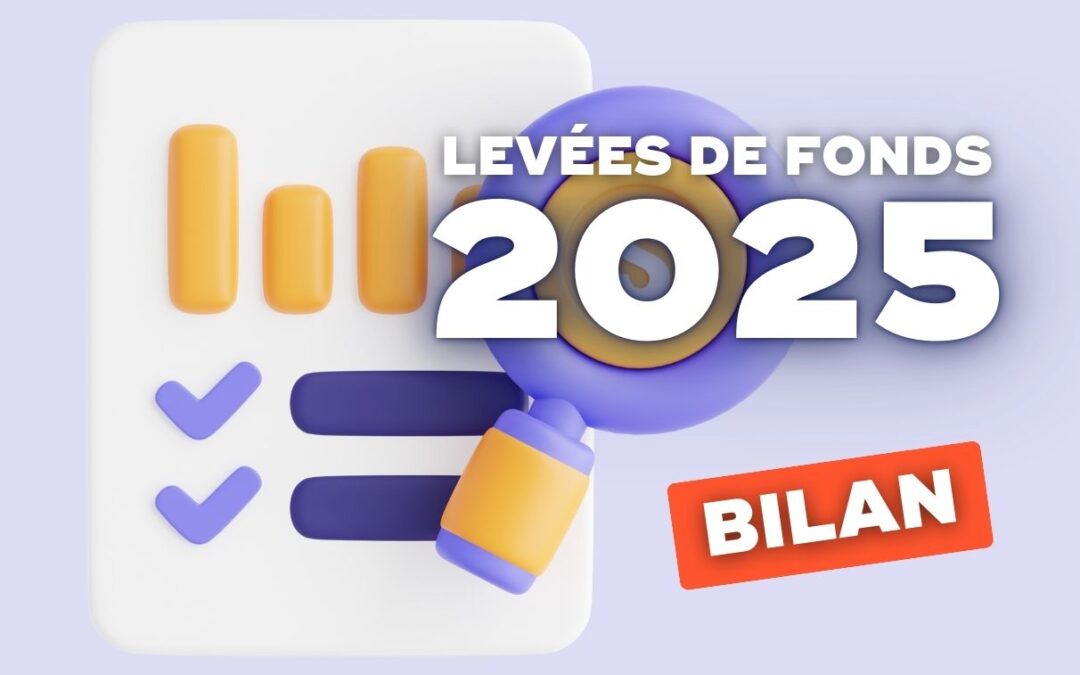 Bilan des levées de fonds 2025 : analyse et tendances pour 2026