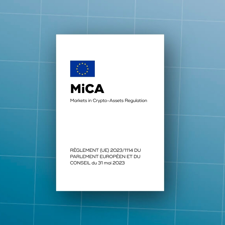 Règlement MiCA Markets in Crypto-Assets Regulation