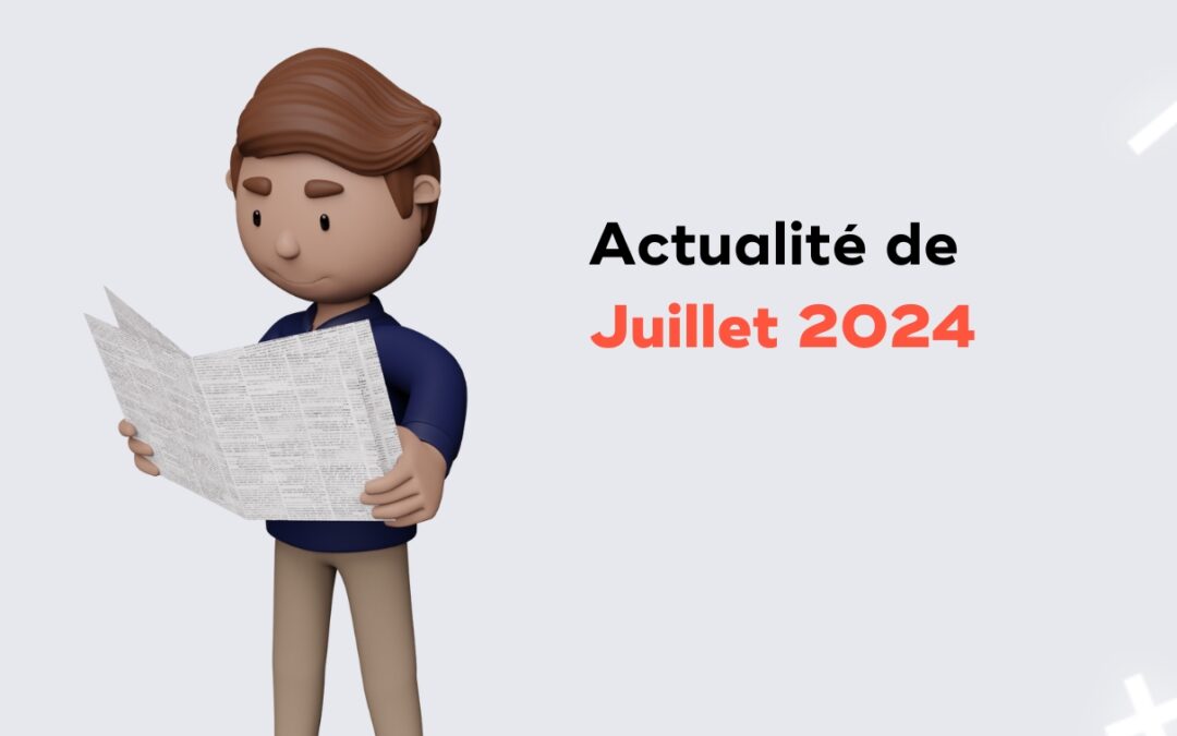 Les actualités de nos experts en Juillet