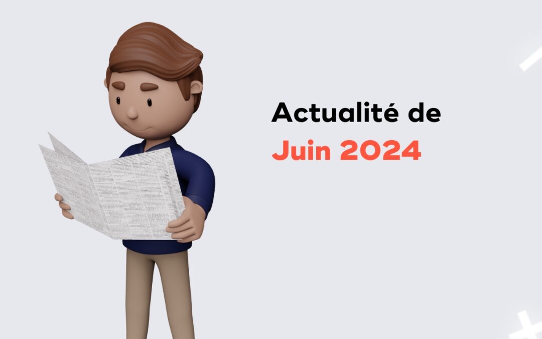 Les actualités de nos experts en Juin