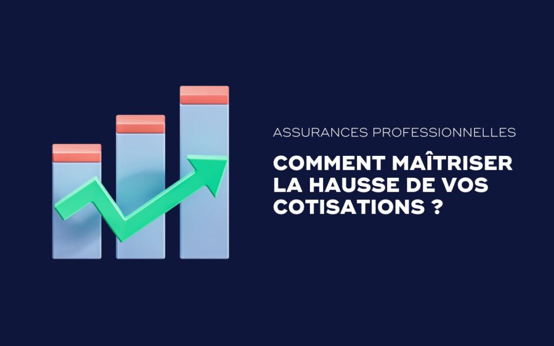 Comment maîtriser la hausse de vos cotisations d&rsquo;assurance pour 2024 ?