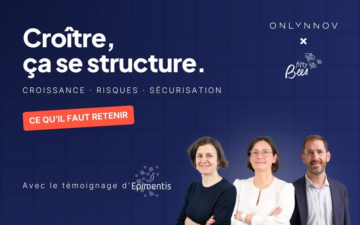 Les clés pour sécuriser la croissance de votre entreprise : table ronde d'Onlynnov