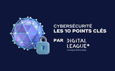 Les 10 points clés de la cybersécurité