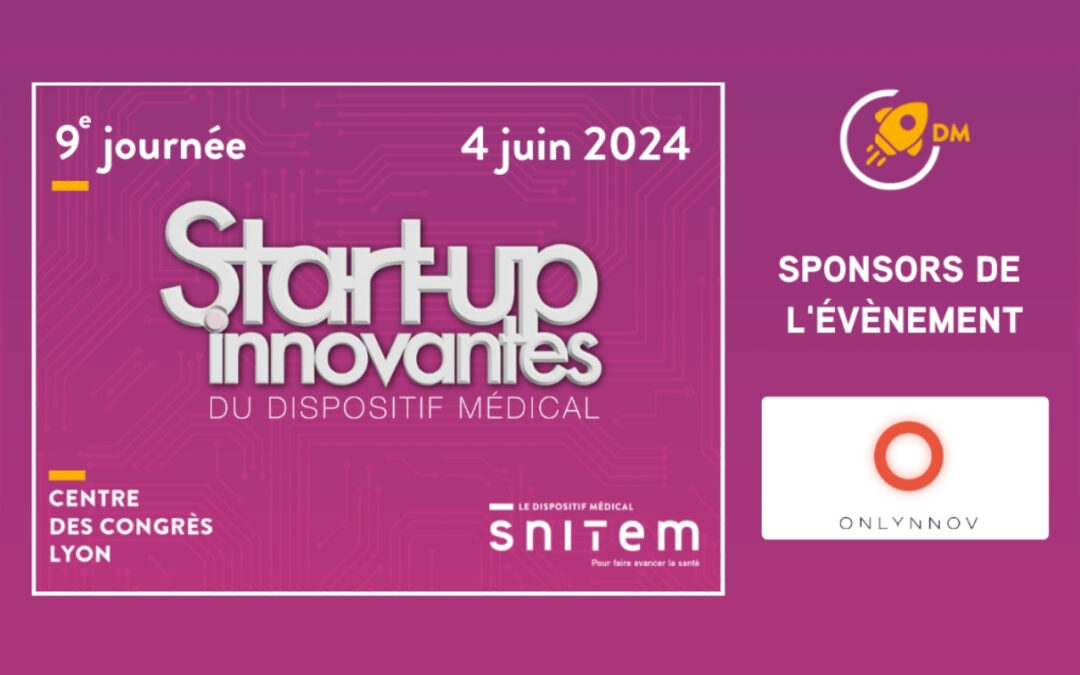 Rencontrez nous à la 9ème journée start-up innovantes du Dispositif Médical